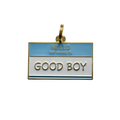 Hello My Name Is Good Boy Dog Tag