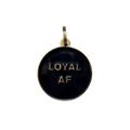 Loyal AF Dog Tag