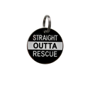 Straight Outta Rescue Dog Tag